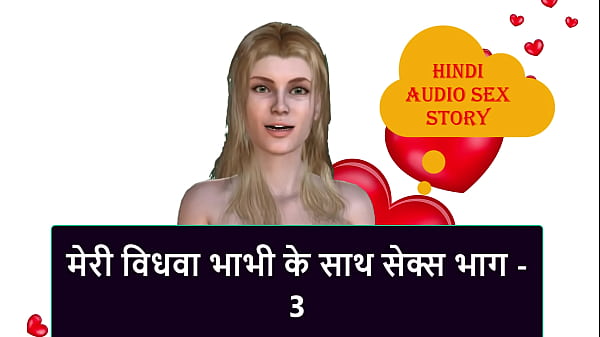 Cerita Seks Audio Hindi – Ngewe Janda Bhabhi Gue Part 3